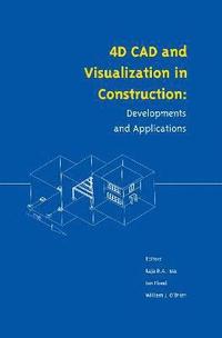 bokomslag 4D CAD and Visualization in Construction