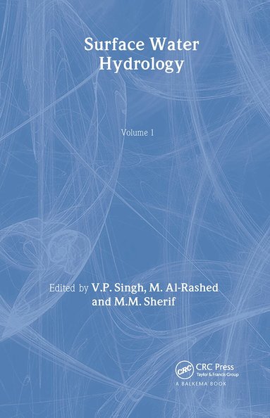 V.P. Singh, M. Al-Rashed, M.M. Sherif - Surface Water Hydrology, Inbunden