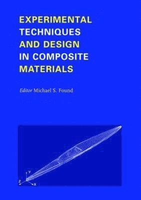 Experimental Techniques and Design in Composite Materials 1