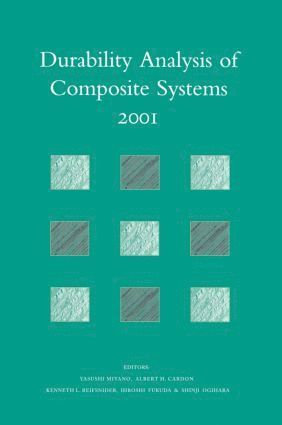 Y. Miyano, A.H. Cardon, A.H. Reifsnider, H. Fukada, S. Ogihara, A. H. Cardon, A. H. Reifsnider - Durability Analysis of Composite Systems 2001, Inbunden
