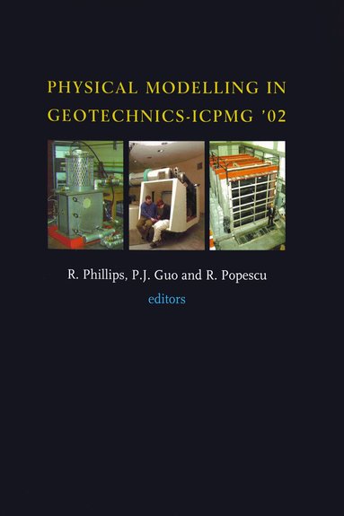 P. Guo, R. Phillips, R. Popescu - Physical Modelling in Geotechnics, Inbunden
