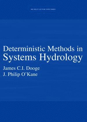 Deterministic Methods in Systems Hydrology