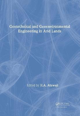 bokomslag Geotechnical and Geoenvironmental Engineering in Arid Lands