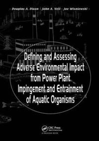 bokomslag Defining and Assessing Adverse Environmental Impact from Power Plant Impingement and Entrainment of Aquatic Organisms