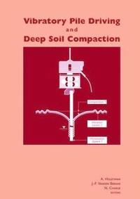 bokomslag Vibratory Pile Driving and Deep Soil Compaction