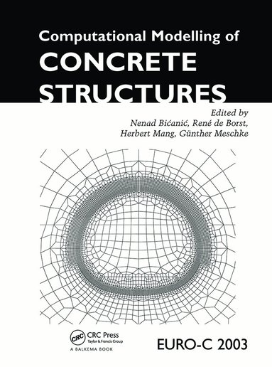 N. Bicanic, R. de Borst, H. Mang, G. Meschke - Computational Modelling of Concrete Structures, Inbunden