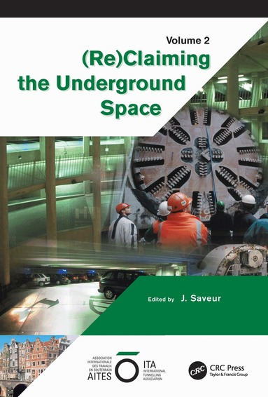 International Tunnelling Association - Reclaiming The Underground Space - Volume 2, Inbunden