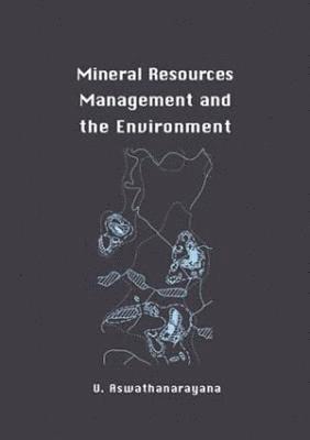 Mineral Resources Management and the Environment 1