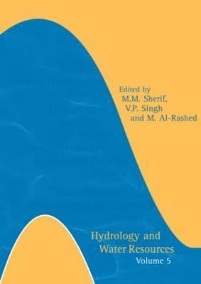 M.M. Sherif, V.P. Singh, M. Al-Rashed, M. M. Sherif, V. P. Singh - Hydrology and Water Resources, Inbunden