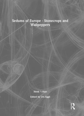 Sedums of Europe - Stonecrops and Wallpeppers 1