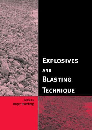 R. Holmberg - Explosives and Blasting Technique, Inbunden