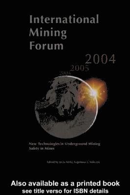 International Mining Forum 2004, New Technologies in Underground Mining, Safety in Mines 1