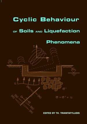 Th. Triantafyllidis - Cyclic Behaviour of Soils and Liquefaction Phenomena, Inbunden