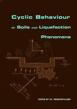 bokomslag Cyclic Behaviour of Soils and Liquefaction Phenomena