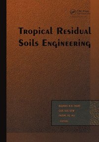 bokomslag Tropical Residual Soils Engineering