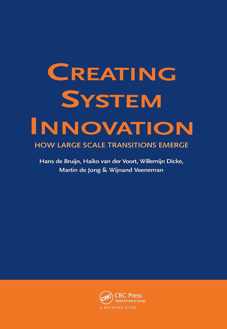 H. de Bruijn, H. van der Voort, W. Dicke, M. de Jong, W. Veeneman, H. De Bruijn, H. Van Der Voort, H. van der Voort - Creating System Innovation, Inbunden