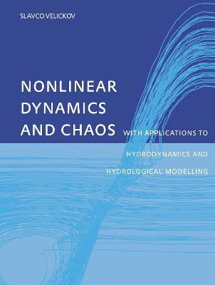 bokomslag Nonlinear Dynamics and Chaos with Applications to Hydrodynamics and Hydrological Modelling