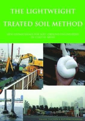 Takashi Tsuchida, Kazuhiko Egashira - Lightweight Treated Soil Method, Inbunden