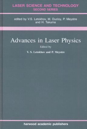 V S Letokhov, Pierre Meystre, USA) Meystre, Pierre (University of Arizona, College, Arizona - Advances In Laser Physics, Inbunden