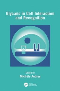 bokomslag Glycans in Cell Interaction and Recognition