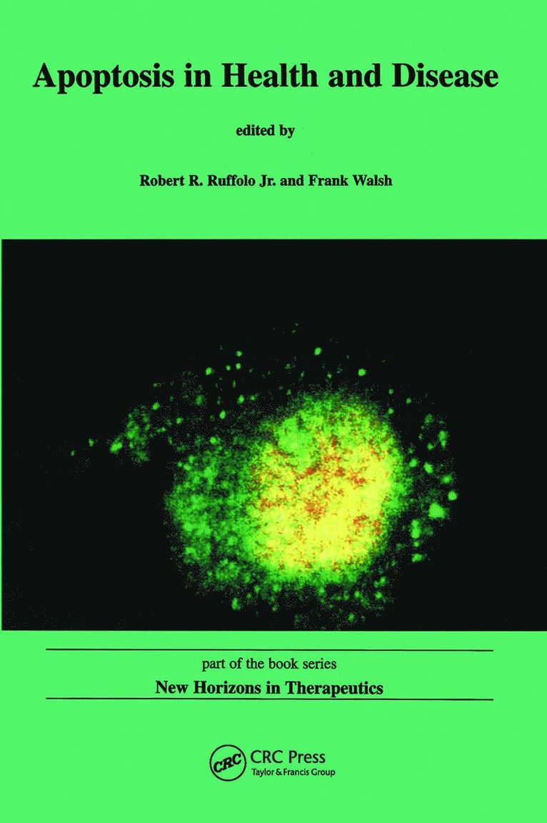 Robert R. Ruffolo, Jr., Frank Walsh, USA) Ruffolo, Jr., Robert R. (Wyeth Research, Collegeville, Pennsylvania, Robert R. Ruffolo Jr - Apoptosis in Health and Disease, Inbunden