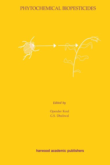 Opender Koul, G. S. Dhaliwal - Phytochemical Biopesticides, Inbunden