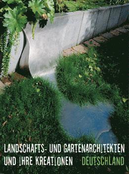 Anon - Landscape Gardeners and Their Creations: Germany, Inbunden
