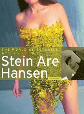 Stein Are Hansen, Stein Are Hansen - World of Botanics According to Stein are Hansen, Inbunden