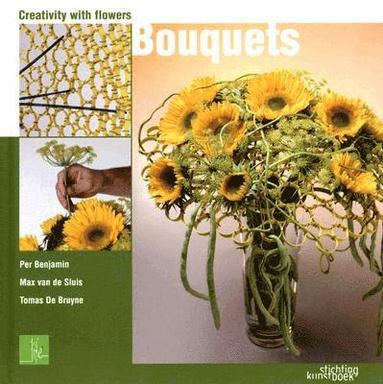 bokomslag Bouquets: Creativity With Flowers