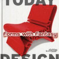 bokomslag Forms With Fantasy: Design Today
