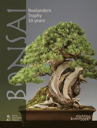 bokomslag Bonsai: Noelanders Trophy 10 Years