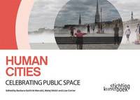bokomslag Human Cities: Celebrating Public Space