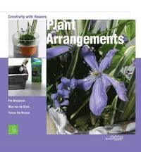 bokomslag Plant Arrangements: Creativity With Flowers