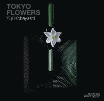 bokomslag Tokyo Flowers: Yuji Kobayashi