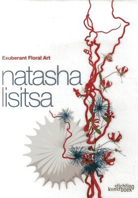 Exuberant Floral Art: Natasha Lisitsa 1