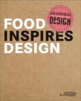 bokomslag Grandma's Design: Food Inspires Design