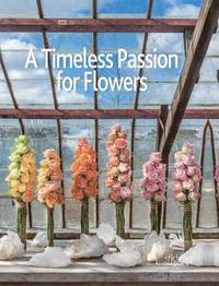 bokomslag Timeless Passion for Flowers
