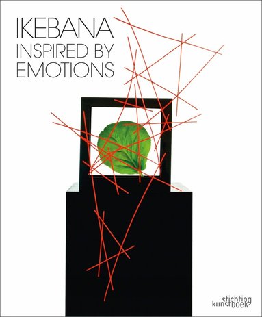 Katrien Van Moerbeke - Ikebana Inspired by Emotions, Inbunden