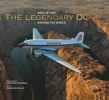 bokomslag The Legendary DC-3: Around the World