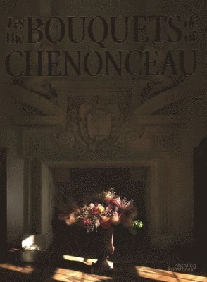 The Bouquets of Chenonceau 1