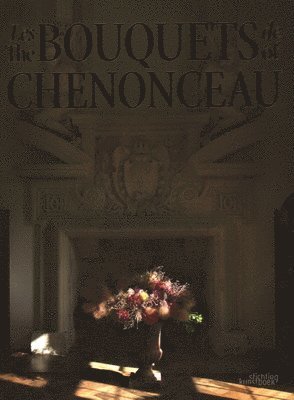 The Bouquets of Chenonceau 1