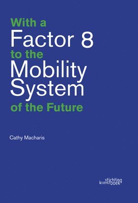 With a Factor 8 to the Mobility System of the Future 1