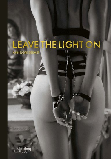 Annelore Desmet - Leave the Light On, Inbunden