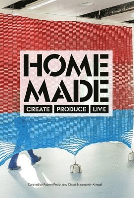 Chloé Braunstein-Kriegel, Fabien Petiot, Chloe Braunstein-Kriegel, Fabien Braunstein-Kriegel, Chloé - Home Made, Häftad