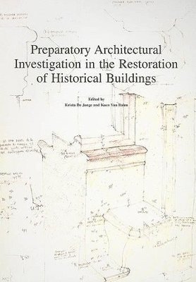 bokomslag Preparatory Architectural Investigation in the Restoration of Historical Buildings