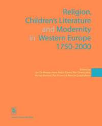 bokomslag Religion, Children's Literature, and Modernity in Western Europe 1750-2000