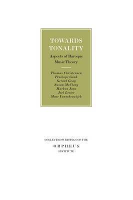 Thomas Christensen, Penelope Gouk, Gérard Geay, Susan McClary, Markus Jans - Towards Tonality, Häftad