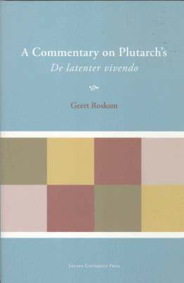 Geert Roskam - Commentary on Plutarch's "De latenter vivendo", Häftad