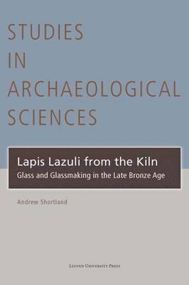 bokomslag Lapis Lazuli from the Kiln: Glass and Glassmaking in the Late Bronze Age
