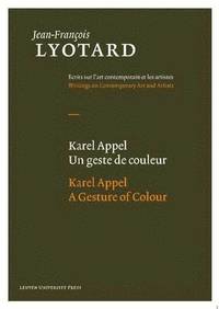 bokomslag Karel Appel, A Gesture of Colour